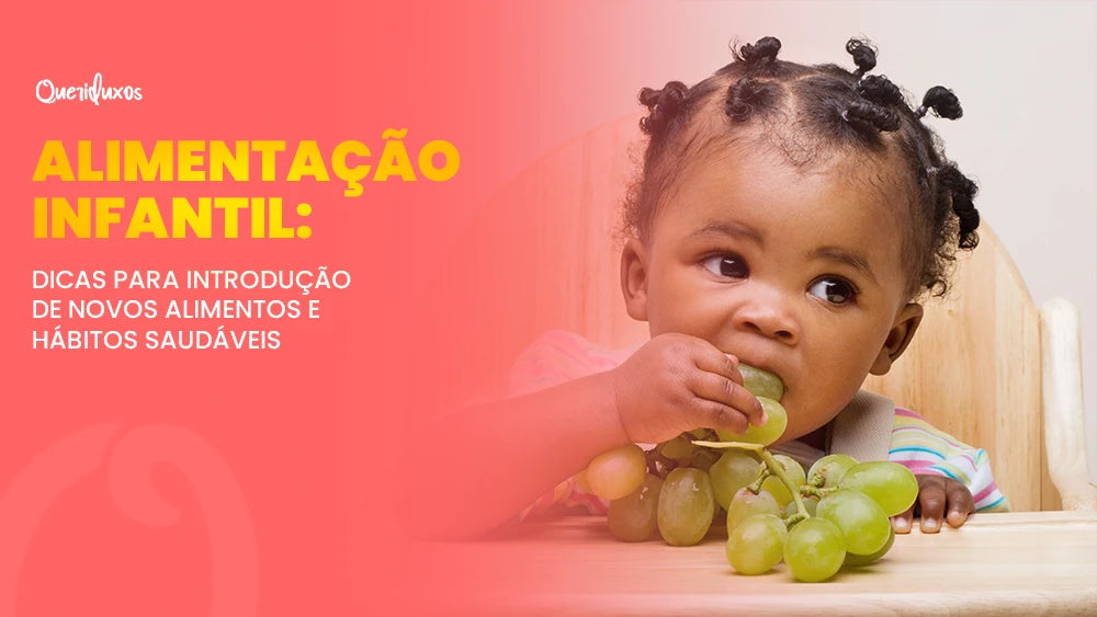 Alimentação Infantil: Dicas para Introdução de Novos Alimentos e Hábitos Saudáveis